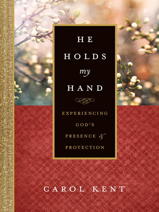 Title details for He Holds My Hand by Carol Kent - Available